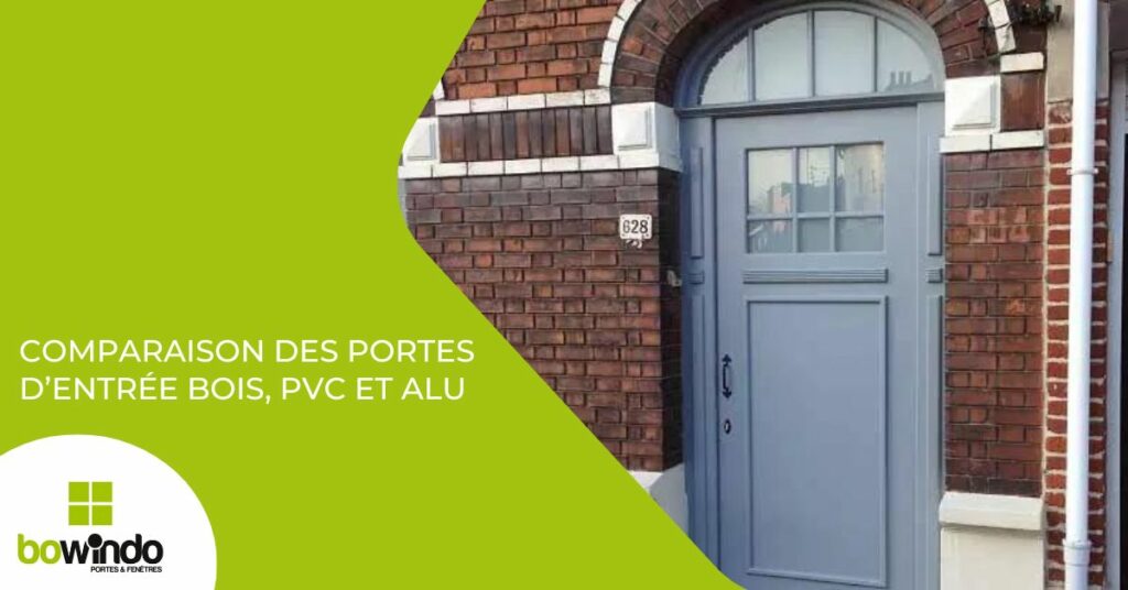 Comparaison visuelle des portes d'entrée en bois, PVC et aluminium